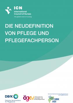 Neudefinition Pflege und Pflegefachperson ICN